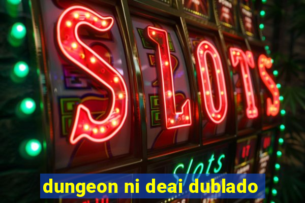 dungeon ni deai dublado